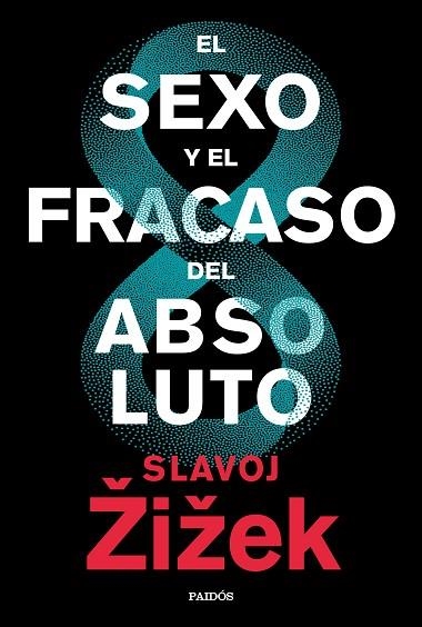 SEXO Y EL FRACASO DEL ABSOLUTO, EL | 9788449336829 | ŽIŽEK, SLAVOJ | Llibreria Drac - Llibreria d'Olot | Comprar llibres en català i castellà online