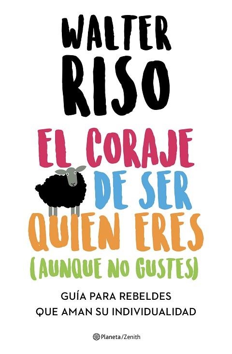 CORAJE DE SER QUIEN ERES, EL (AUNQUE NO GUSTES) | 9788408223696 | RISO, WALTER | Llibreria Drac - Librería de Olot | Comprar libros en catalán y castellano online