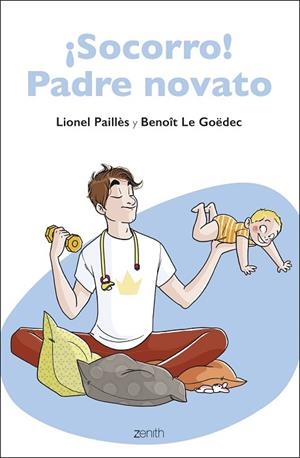 SOCORRO! PADRE NOVATO | 9788408223757 | PAILLÈS, LIONEL; LE GOËDEC, BENOÎT | Llibreria Drac - Llibreria d'Olot | Comprar llibres en català i castellà online