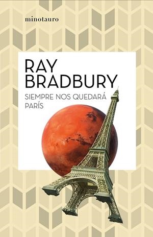 SIEMPRE NOS QUEDARÁ PARÍS | 9788445007488 | BRADBURY, RAY | Llibreria Drac - Librería de Olot | Comprar libros en catalán y castellano online