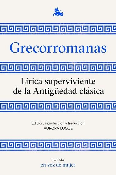 GRECORROMANAS. LÍRICA SUPERVIVIENTE DE LA ANTIGUEDAD CLASICA | 9788408224952 | AA.DD. | Llibreria Drac - Librería de Olot | Comprar libros en catalán y castellano online