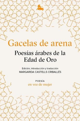 GACELAS DE ARENA: POESÍAS ÁRABES DE LA EDAD DE ORO | 9788408224945 | AA.DD. | Llibreria Drac - Librería de Olot | Comprar libros en catalán y castellano online