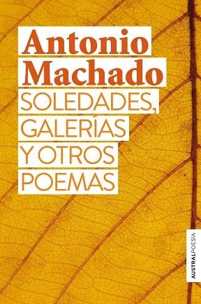 SOLEDADES, GALERÍAS Y OTROS POEMAS | 9788467058932 | MACHADO, ANTONIO | Llibreria Drac - Librería de Olot | Comprar libros en catalán y castellano online