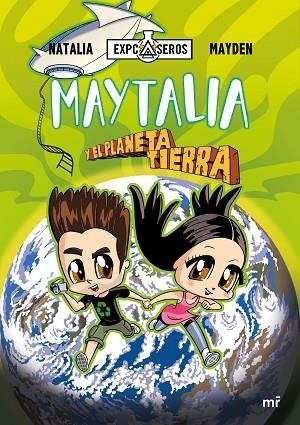 MAYTALIA Y EL PLANETA TIERRA | 9788427047006 | NATALIA; MAYDEN | Llibreria Drac - Llibreria d'Olot | Comprar llibres en català i castellà online