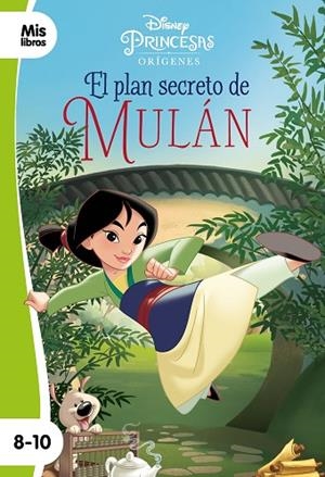 PRINCESAS. EL PLAN SECRETO DE MULÁN. NARRATIVA VERDE | 9788417062224 | DISNEY | Llibreria Drac - Librería de Olot | Comprar libros en catalán y castellano online