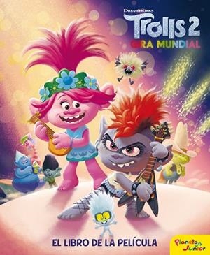 TROLLS 2. EL LIBRO DE LA PELÍCULA | 9788408214229 | DREAMWORKS | Llibreria Drac - Llibreria d'Olot | Comprar llibres en català i castellà online