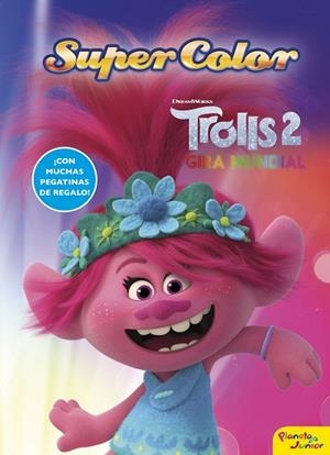 TROLLS 2. SUPERCOLOR | 9788408224174 | DREAMWORKS | Llibreria Drac - Llibreria d'Olot | Comprar llibres en català i castellà online