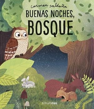 BUENAS NOCHES, BOSQUE | 9788408218340 | SALDAÑA, CARMEN | Llibreria Drac - Librería de Olot | Comprar libros en catalán y castellano online