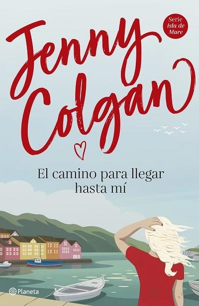 CAMINO PARA LLEGAR HASTA MI, EL | 9788408225034 | COLGAN, JENNY | Llibreria Drac - Librería de Olot | Comprar libros en catalán y castellano online