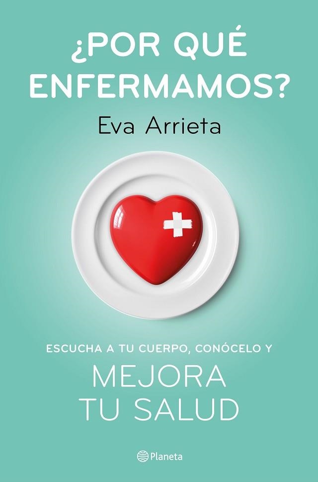 POR QUÉ ENFERMAMOS? | 9788408224730 | ARRIETA, EVA | Llibreria Drac - Librería de Olot | Comprar libros en catalán y castellano online
