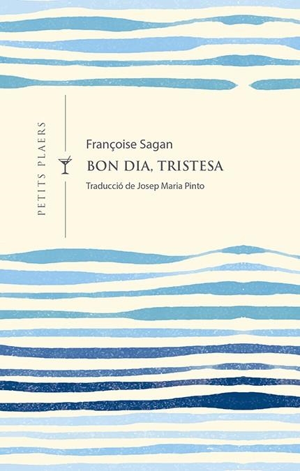 BON DIA TRISTESA | 9788417998301 | SAGAN, FRANÇOISE | Llibreria Drac - Llibreria d'Olot | Comprar llibres en català i castellà online