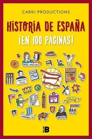 HISTORIA DE ESPAÑA ¡EN 100 PÁGINAS! | 9788417809324 | CARKI PRODUCTIONS | Llibreria Drac - Librería de Olot | Comprar libros en catalán y castellano online