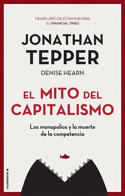 MITO DEL CAPITALISMO, EL | 9788417968021 | TEPPER, JONATHAN; HEARN, DENISE | Llibreria Drac - Llibreria d'Olot | Comprar llibres en català i castellà online