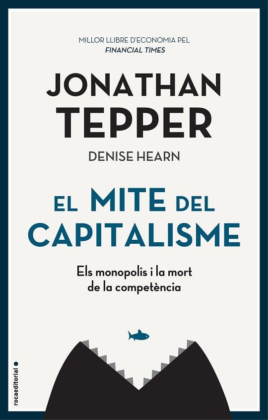 MITE DEL CAPITALISME, EL | 9788417968038 | TEPPER, JONATHAN; HEARN, DENISE | Llibreria Drac - Llibreria d'Olot | Comprar llibres en català i castellà online