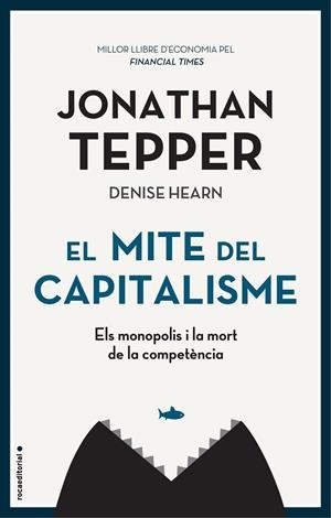 MITE DEL CAPITALISME, EL | 9788417968038 | TEPPER, JONATHAN; HEARN, DENISE | Llibreria Drac - Librería de Olot | Comprar libros en catalán y castellano online