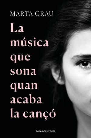 MÚSICA QUE SONA QUAN ACABA LA CANÇÓ, LA | 9788417909895 | GRAU, MARTA | Llibreria Drac - Librería de Olot | Comprar libros en catalán y castellano online