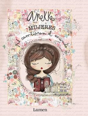 ANEKKE. MUJERES QUE CAMBIARON EL MUNDO (ANEKKE) | 9788448854553 | AA.DD. | Llibreria Drac - Llibreria d'Olot | Comprar llibres en català i castellà online