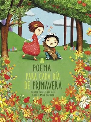 POEMA PARA CADA DÍA DE PRIMAVERA, UN | 9788448854614 | PÉREZ-SAUQUILLO, VANESA; DÍAZ, RAQUEL | Llibreria Drac - Llibreria d'Olot | Comprar llibres en català i castellà online