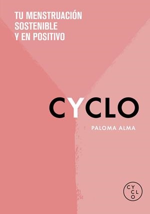 CYCLO | 9788418038617 | CYCLO; ALMA, PALOMA | Llibreria Drac - Llibreria d'Olot | Comprar llibres en català i castellà online