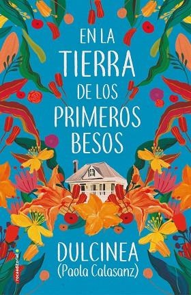 EN LA TIERRA DE LOS PRIMEROS BESOS | 9788417805807 | DULCINEA | Llibreria Drac - Librería de Olot | Comprar libros en catalán y castellano online