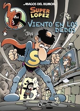 VIENTO EN LOS DEDOS (MAGOS DEL HUMOR SUPERLÓPEZ 203) | 9788402423337 | JAN | Llibreria Drac - Librería de Olot | Comprar libros en catalán y castellano online