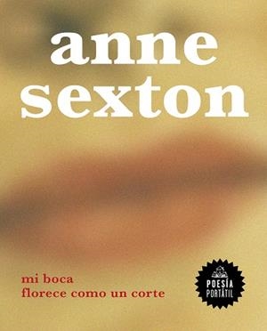 MI BOCA FLORECE COMO UN CORTE | 9788439736936 | SEXTON, ANNE | Llibreria Drac - Llibreria d'Olot | Comprar llibres en català i castellà online