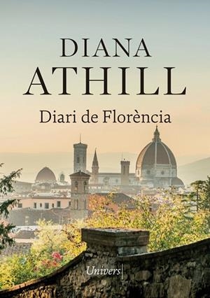 DIARI DE FLORÈNCIA | 9788417868307 | ATHILL, DIANA | Llibreria Drac - Librería de Olot | Comprar libros en catalán y castellano online