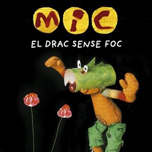 MIC. EL DRAC SENSE FOC | 9788424666538 | AA.DD. | Llibreria Drac - Llibreria d'Olot | Comprar llibres en català i castellà online