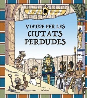 VIATGE PER LES CIUTATS PERDUDES | 9788424666880 | EL FISGÓN HISTÓRICO | Llibreria Drac - Llibreria d'Olot | Comprar llibres en català i castellà online