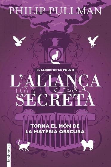 ALIANÇA SECRETA, L' (EL LLIBRE DE LA POLS 2) | 9788417515713 | PULLMAN, PHILIP | Llibreria Drac - Librería de Olot | Comprar libros en catalán y castellano online