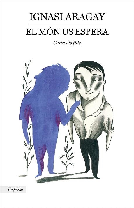MÓN US ESPERA, EL. CARTA ALS FILLS | 9788417879341 | ARAGAY, IGNASI | Llibreria Drac - Librería de Olot | Comprar libros en catalán y castellano online