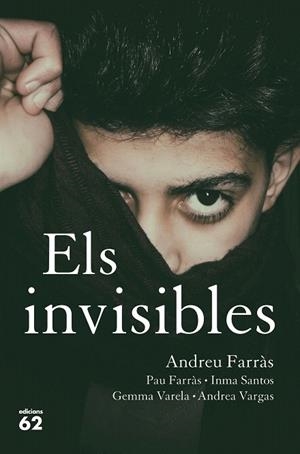 INVISIBLES, ELS | 9788429778465 | FARRÀS, ANDREU | Llibreria Drac - Librería de Olot | Comprar libros en catalán y castellano online