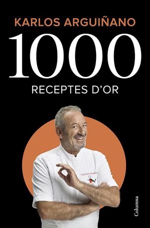 1000 RECEPTES D'OR | 9788466426459 | ARGUIÑANO, KARLOS | Llibreria Drac - Librería de Olot | Comprar libros en catalán y castellano online