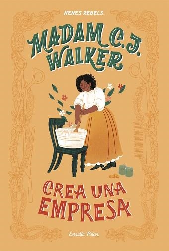 MADAM C. J. WALKER. CREA UNA EMPRESA | 9788418134340 | NENES REBELS | Llibreria Drac - Librería de Olot | Comprar libros en catalán y castellano online