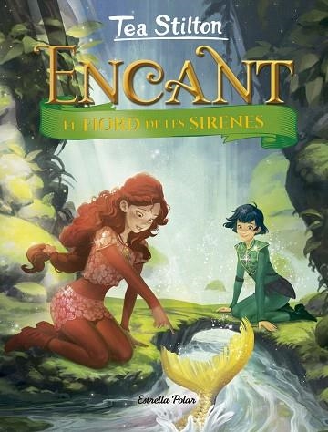 FIORD DE LES SIRENES, EL (TEA STILTON ENCANT 6) | 9788418134036 | STILTON, TEA | Llibreria Drac - Llibreria d'Olot | Comprar llibres en català i castellà online