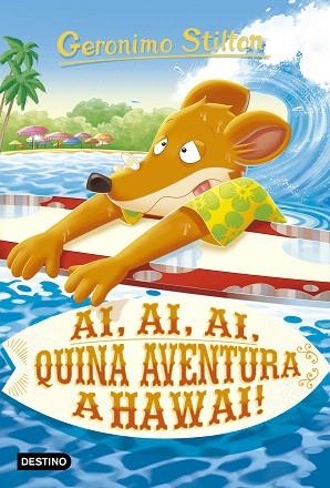 AI, AI, AI, QUINA AVENTURA A HAWAII! (GERONIMO STILTON 80) | 9788418134364 | STILTON, GERONIMO | Llibreria Drac - Librería de Olot | Comprar libros en catalán y castellano online