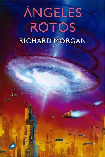 ANGELES ROTOS | 9788417507220 | MORGAN, RICHARD | Llibreria Drac - Librería de Olot | Comprar libros en catalán y castellano online
