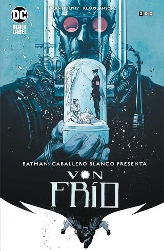 BATMAN CABALLERO BLANCO PRESENTA - VON FRÍO | 9788418180408 | MURPHY, SEAN | Llibreria Drac - Librería de Olot | Comprar libros en catalán y castellano online