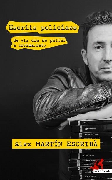 ESCRITS POLICÍACS. DE «LA CUA DE PALLA» A «CRIMS.CAT» | 9788417847418 | MARTÍN, ÀLEX | Llibreria Drac - Librería de Olot | Comprar libros en catalán y castellano online