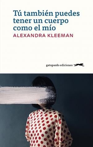 TU TAMBIEN PUEDES TENER UN CUERPO COMO EL MIO | 9788412141405 | KLEEMAN, ALEXANDRA | Llibreria Drac - Librería de Olot | Comprar libros en catalán y castellano online