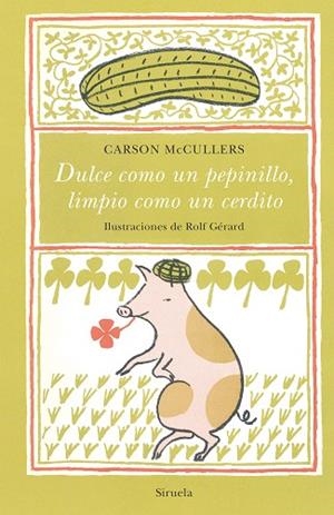 DULCE COMO UN PEPINILLO, LIMPIO COMO UN CERDITO | 9788417996680 | MCCULLERS, CARSON | Llibreria Drac - Librería de Olot | Comprar libros en catalán y castellano online