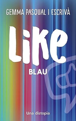 LIKE BLAU | 9788448951986 | PASQUAL, GEMMA | Llibreria Drac - Llibreria d'Olot | Comprar llibres en català i castellà online