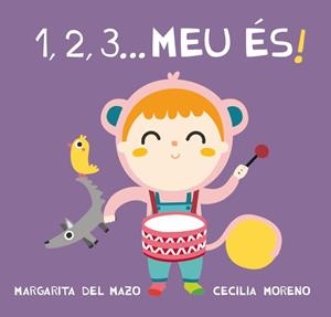 1, 2, 3, MEU ÉS! | 9788416434428 | DEL MAZO, MARGARITA | Llibreria Drac - Librería de Olot | Comprar libros en catalán y castellano online