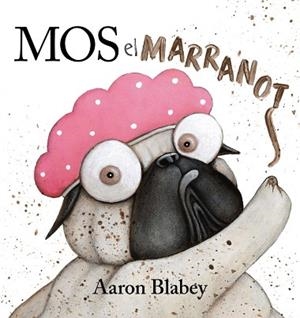 MOS, EL MARRANOT | 9788448951818 | BLABEY, AARON | Llibreria Drac - Librería de Olot | Comprar libros en catalán y castellano online