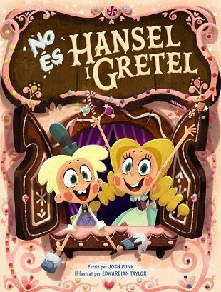 NO ÉS HANSEL I GRETEL | 9788448951856 | FUNK, JOSH | Llibreria Drac - Llibreria d'Olot | Comprar llibres en català i castellà online
