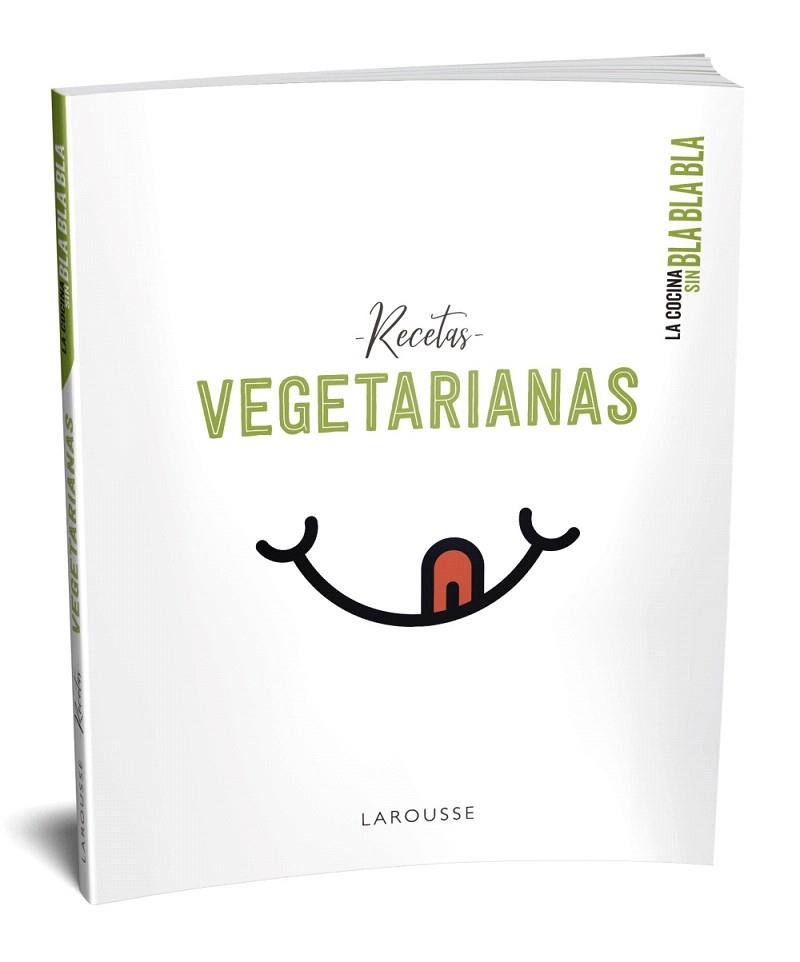 RECETAS VEGETARIANAS. LA COCINA SIN BLA BLA BLA | 9788417720742 | LAROUSSE EDITORIAL | Llibreria Drac - Librería de Olot | Comprar libros en catalán y castellano online