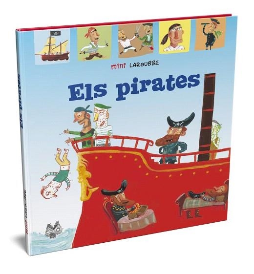PIRATES, ELS | 9788418100062 | LAROUSSE EDITORIAL | Llibreria Drac - Librería de Olot | Comprar libros en catalán y castellano online
