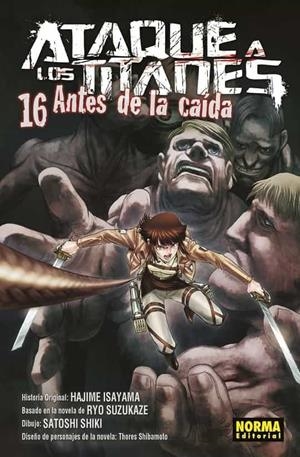 ATAQUE A LOS TITANES ANTES DE LA CAIDA 16 | 9788467938807 | ISAYAMA, HAJIME/SUZUKAZE, RYO/SHIKI, SATOSHI | Llibreria Drac - Llibreria d'Olot | Comprar llibres en català i castellà online