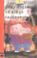 JOEY PIGZA SE TRAGO LA LLAVE | 9788434870840 | GANTOS, JACK | Llibreria Drac - Librería de Olot | Comprar libros en catalán y castellano online