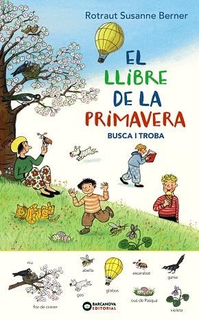 LLIBRE DE LA PRIMAVERA, EL. BUSCA I TROBA | 9788448947699 | BERNER, ROTRAUT SUSANNE | Llibreria Drac - Librería de Olot | Comprar libros en catalán y castellano online